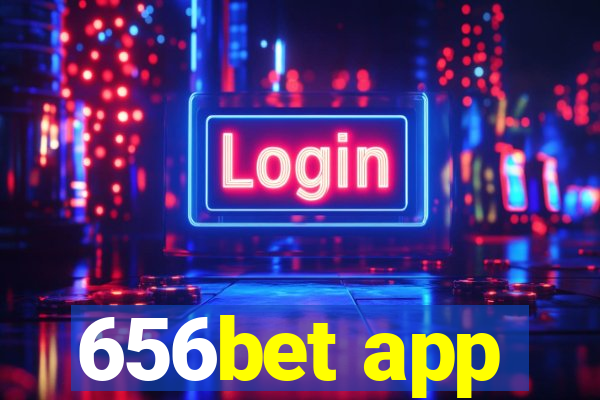 656bet app